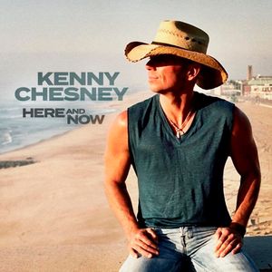 paroles Kenny Chesney Here and Now