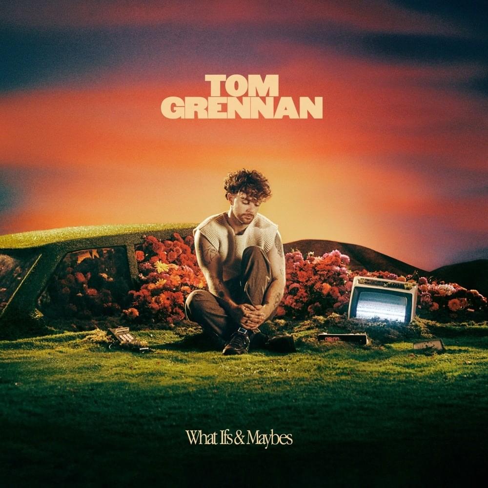 paroles Tom Grennan Before You