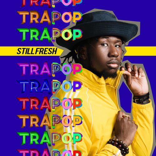 paroles Still Fresh Trapop