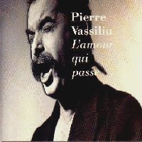 paroles Pierre Vassiliu L'Amour qui passe