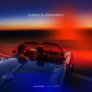 paroles Lucas & Steve Letters To Remember