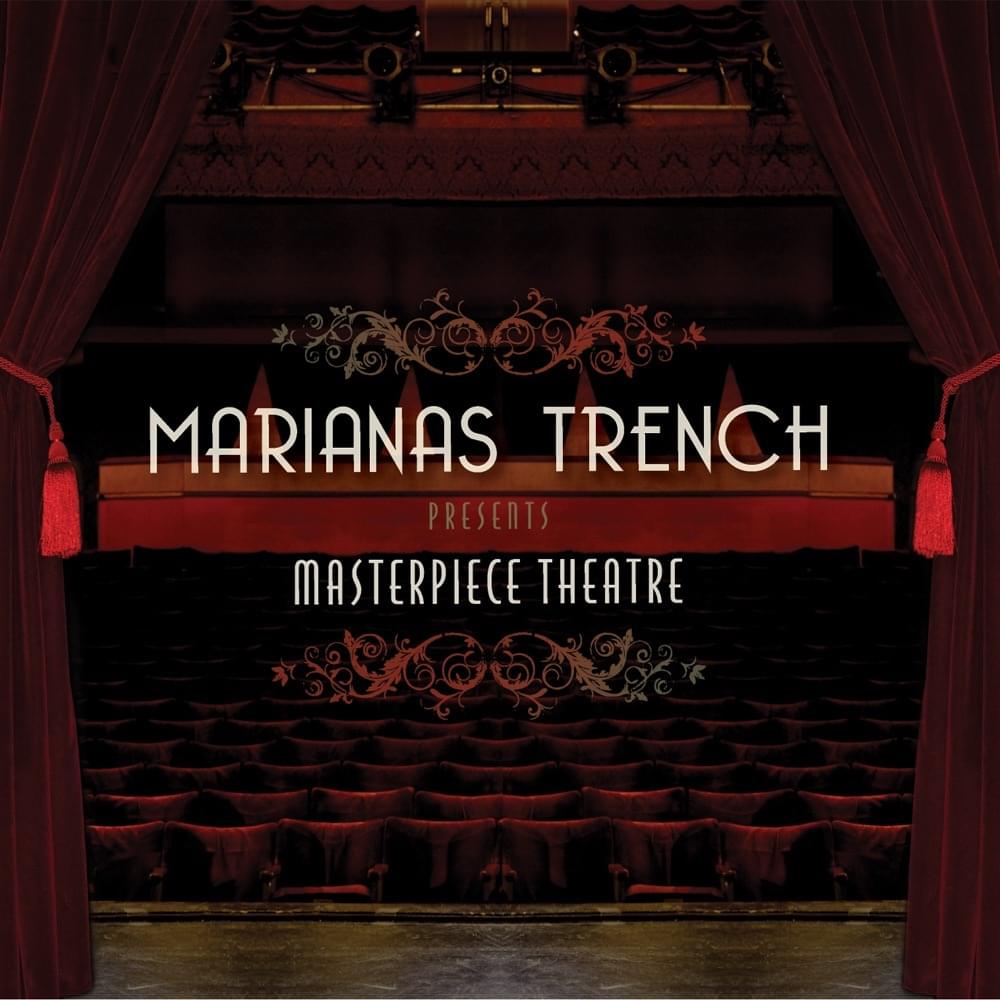 paroles Marianas Trench Masterpiece Theatre