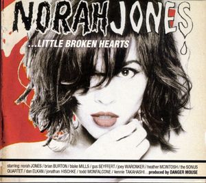 paroles Norah Jones Little Broken Hearts