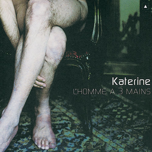 paroles Philippe Katerine L'Homme à trois mains