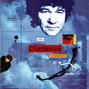 paroles Robert Charlebois Immensément