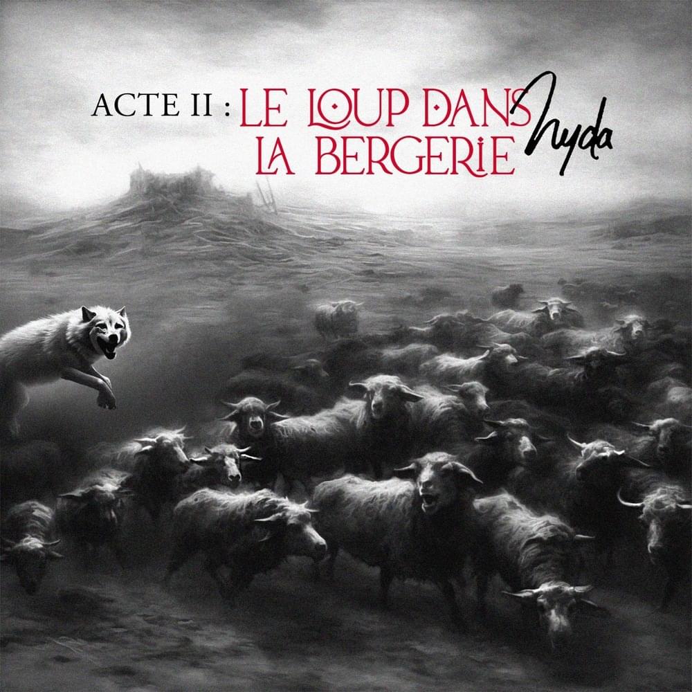 paroles Nyda Acte II : Le loup dans la bergerie