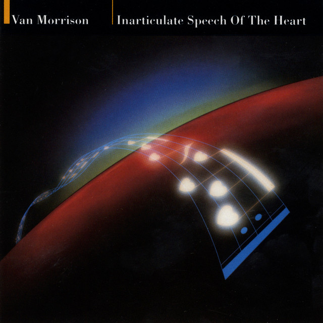 paroles Van Morrison Inarticulate Speech of the Heart