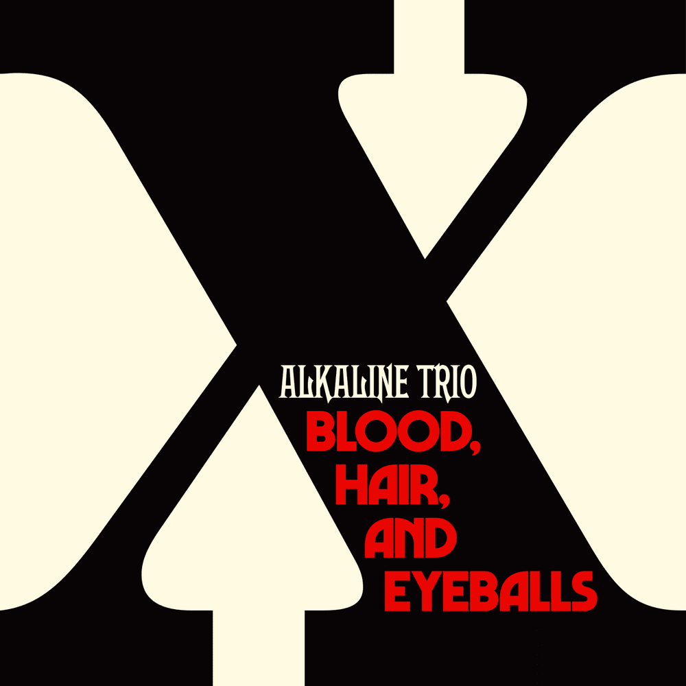 paroles Alkaline Trio Blood, Hair, and Eyeballs