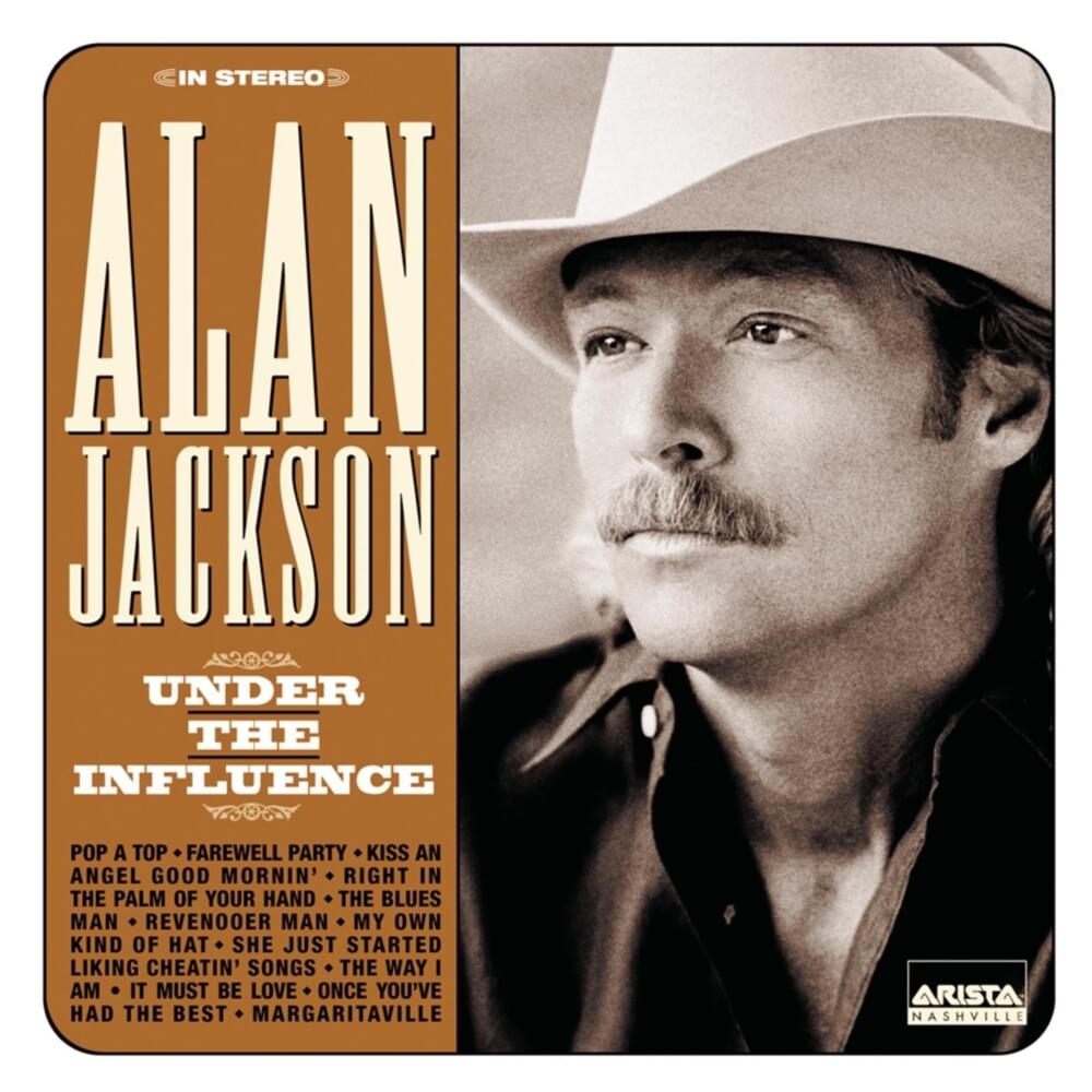 paroles Alan Jackson Under The Influence