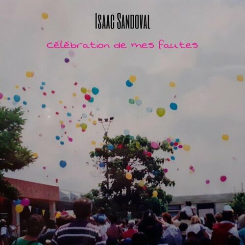 paroles Isaac Sandoval Célébration de mes fautes