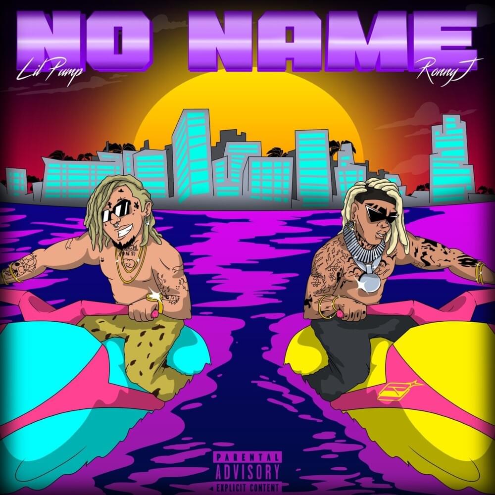 paroles Lil Pump & Ronny J No Name