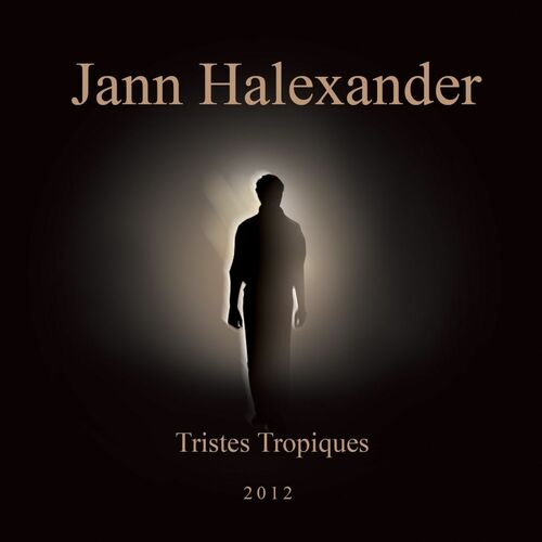 paroles Jann Halexander Tristes Tropiques