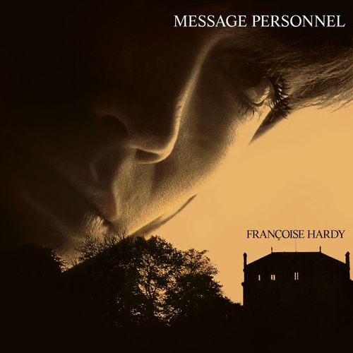 paroles Françoise Hardy Message personnel