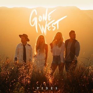 paroles Gone West Tides