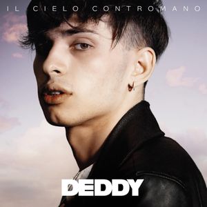 paroles Deddy Il cielo contromano