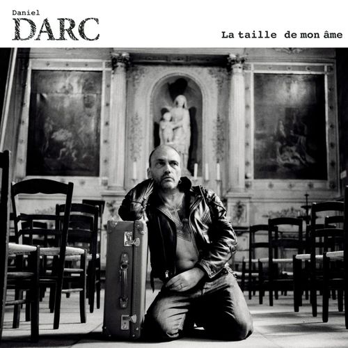 paroles Daniel Darc La Taille de mon âme