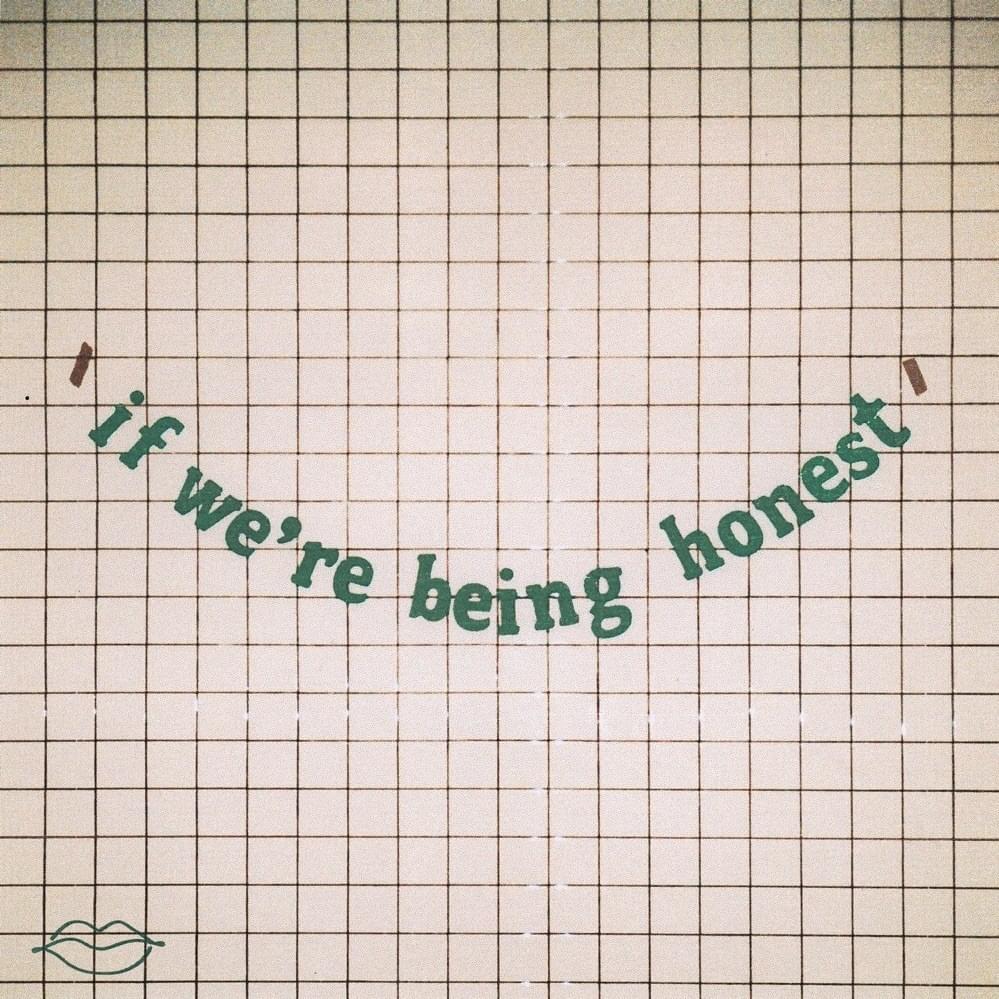 paroles Lovelytheband ​if we're being honest