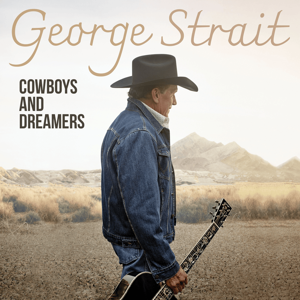 paroles George Strait Cowboys and Dreamers