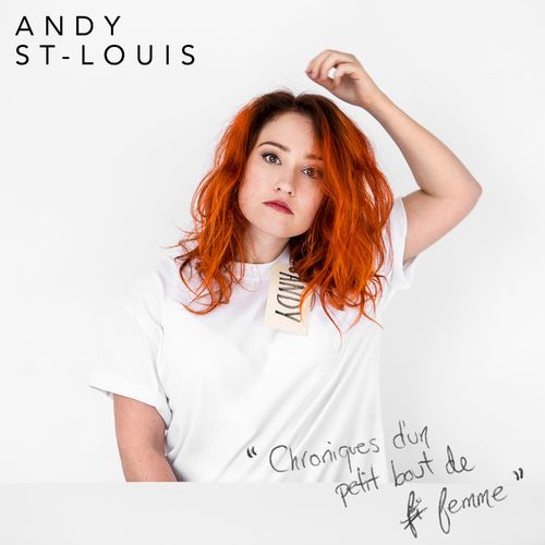 paroles Andy St-Louis Chroniques d'un p'tit bout de femme