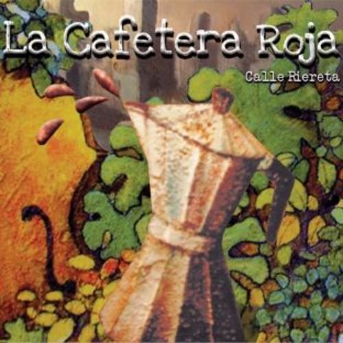 paroles La Cafetera Roja Ahora