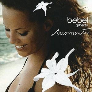 paroles Bebel Gilberto Momento