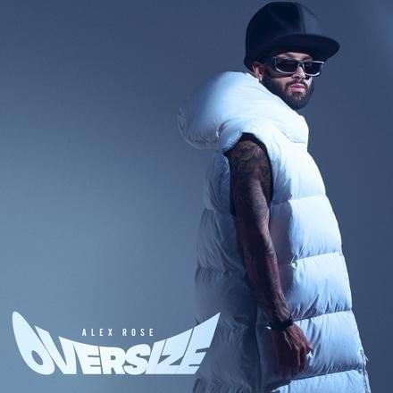 paroles Alex Rose Oversize