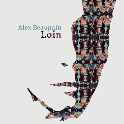 paroles Alex Beaupain Loin