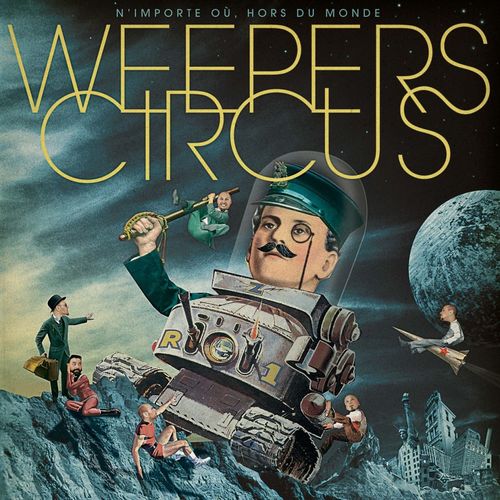 paroles Weepers Circus N'importe où, hors du monde