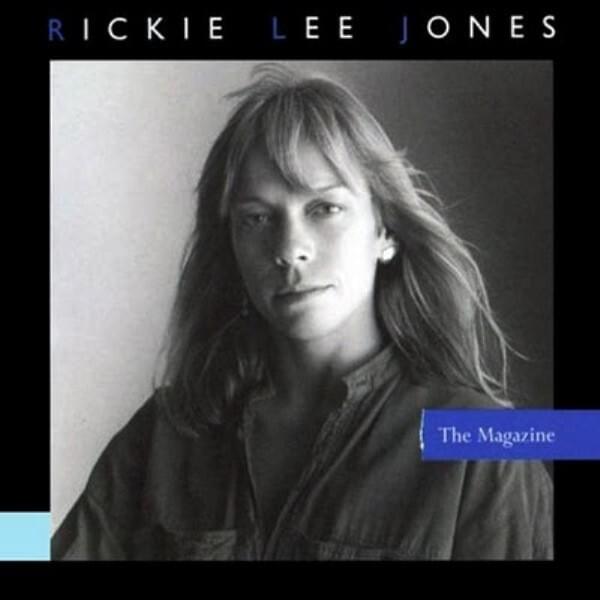 paroles Rickie Lee Jones The Magazine