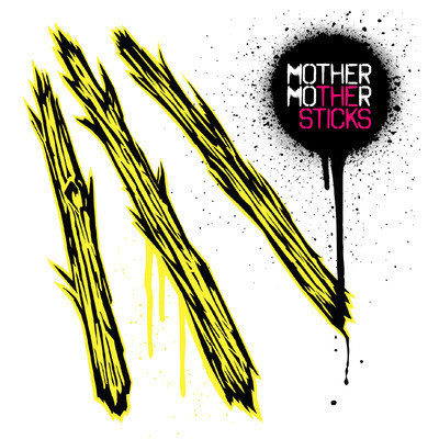 paroles Mother Mother The Sticks