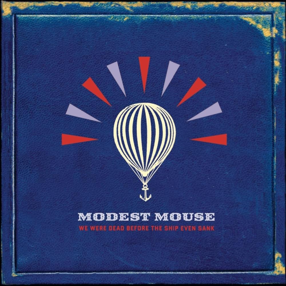 paroles Modest Mouse Missed The Boat