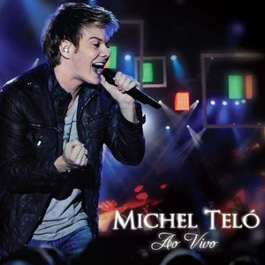 paroles Michel Telo Ao Vivo