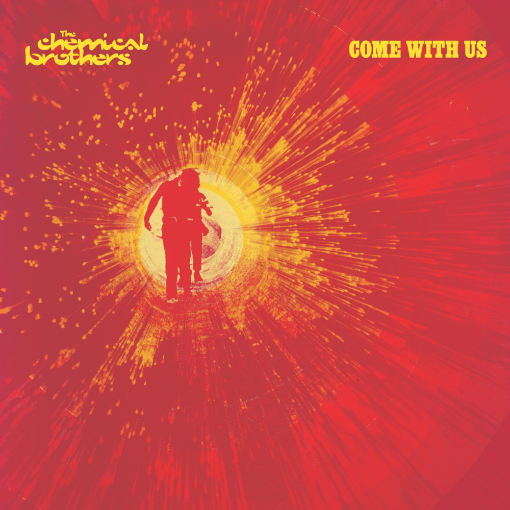 paroles The Chemical Brothers Come with Us