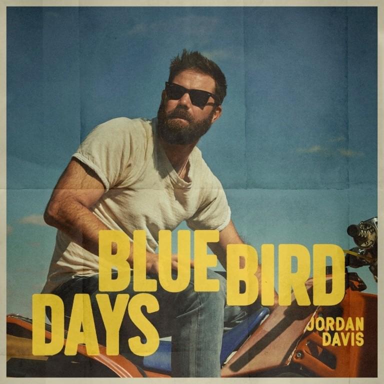 paroles Jordan Davis Bluebird Days