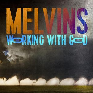 paroles Melvins Working with God