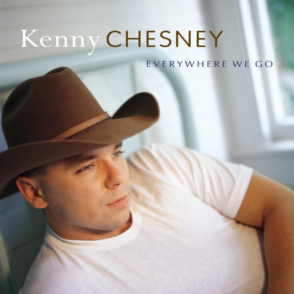 paroles Kenny Chesney Everywhere We Go