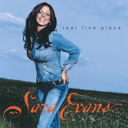 paroles Sara Evans Real Fine Place