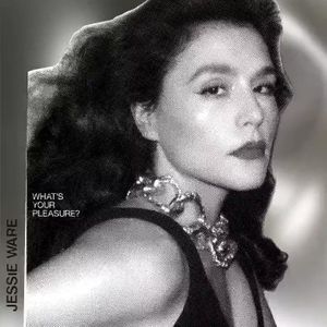 paroles Jessie Ware What's Your Pleasure? (The Platinum Pleasure Edition)