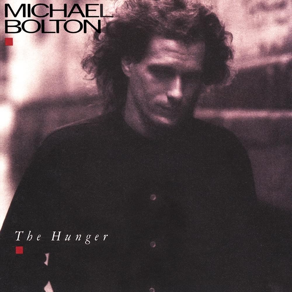 paroles Michael Bolton The Hunger