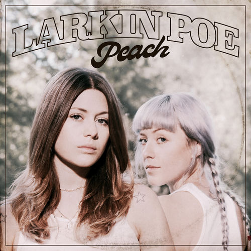 paroles Larkin Poe Peach