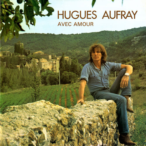 paroles Hugues Aufray Avec Amour 