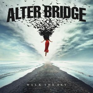 paroles Alter Bridge Walking On The Sky