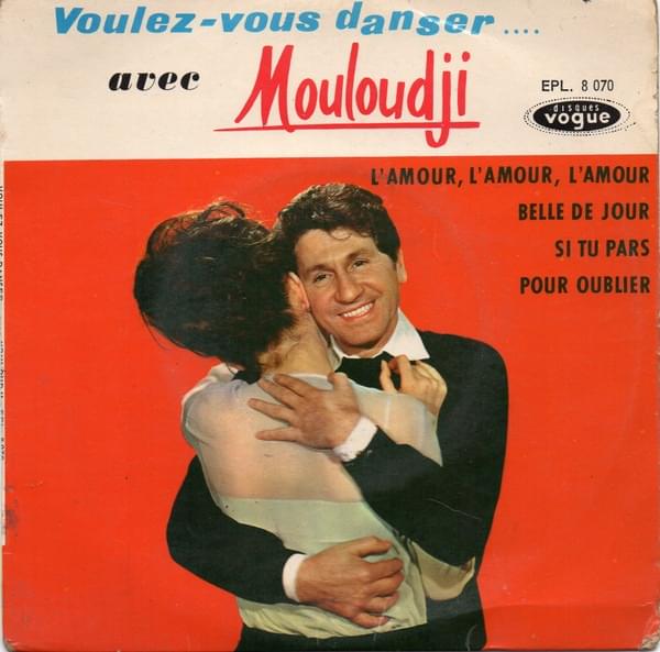 paroles Mouloudji L'Amour, L'Amour, L'Amour