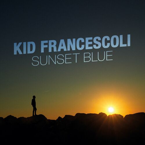 paroles Kid Francescoli Sunset Blue