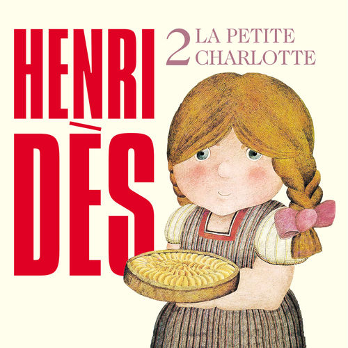 paroles Henri Dès La Petite Charlotte