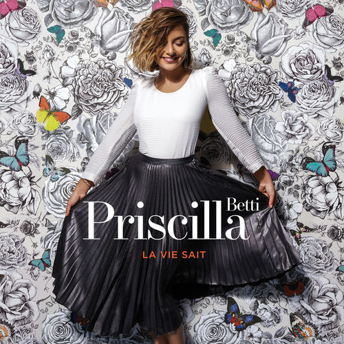 paroles Priscilla Betti La vie sait