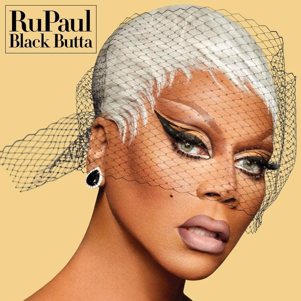 paroles RuPaul Black Butta