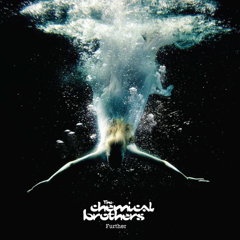 paroles The Chemical Brothers Further