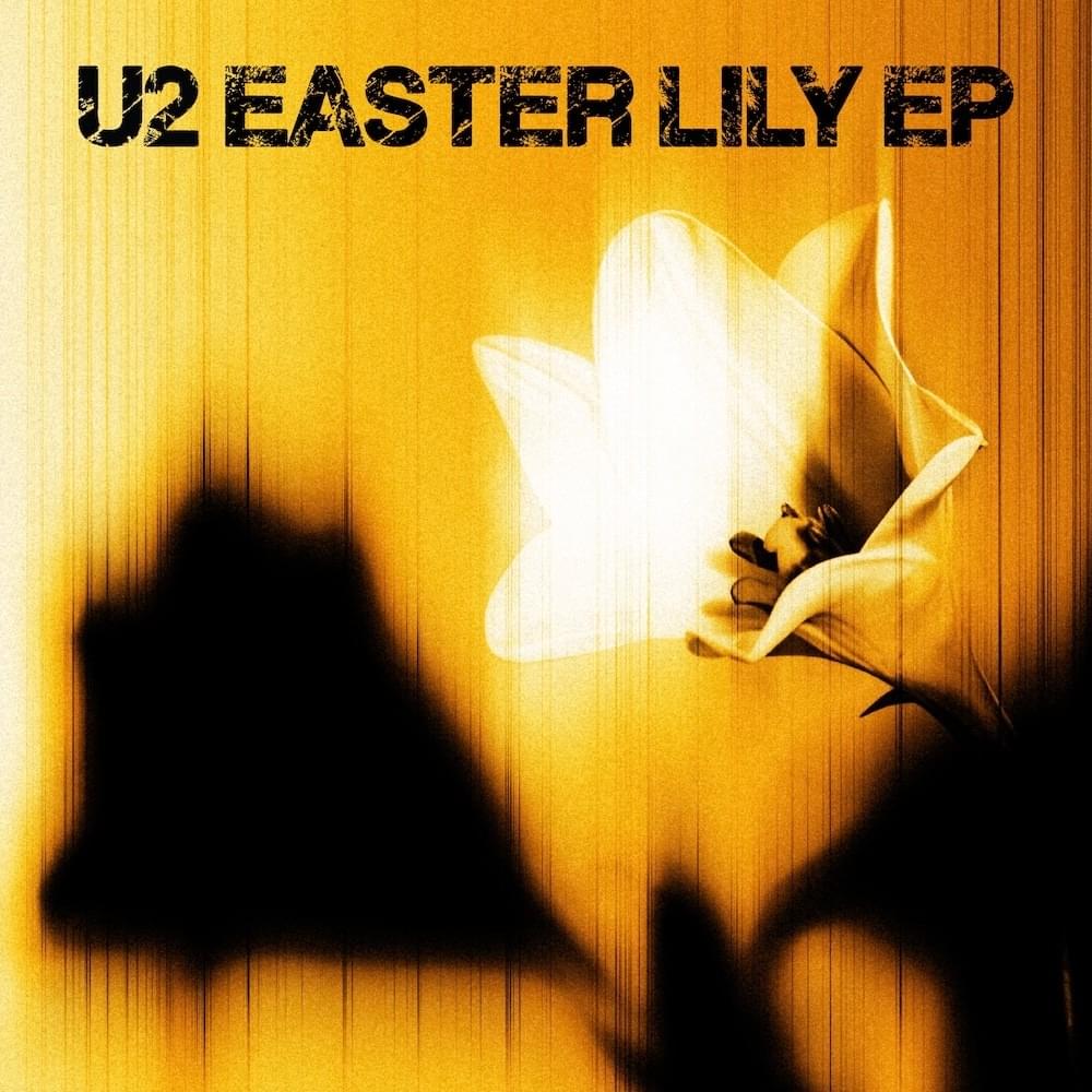 paroles U2 Easter Lily EP