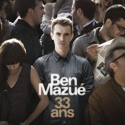 paroles Ben Mazué 33 ans